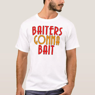 Baiters Kommer Göra Fiskaren Rolig T-Shirt