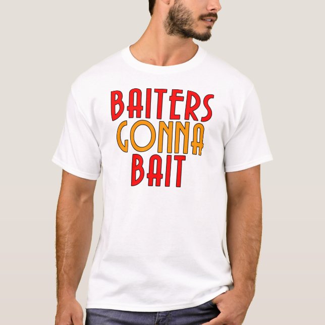 Baiters Kommer Göra Fiskaren Rolig T-Shirt (Framsida)