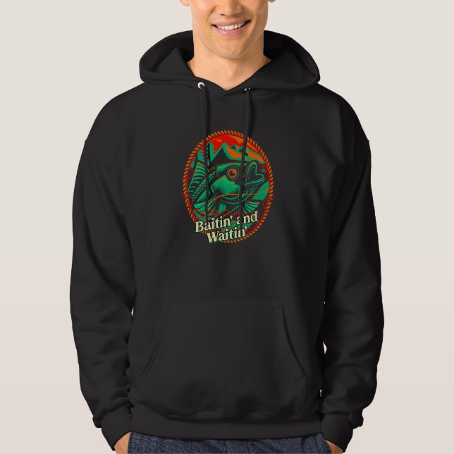 Baitin and Waitin Fishing Hunting Fisherman Hunter Hoodie (Framsida)