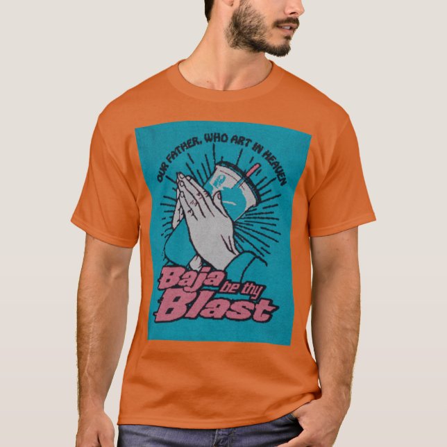 baja be thy blast friend t shirt (Framsida)