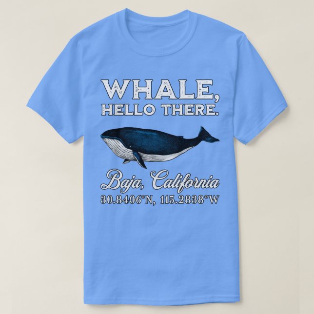 Baja California Whale Hej där Coordinates Gift T Shirt (Design framsida)