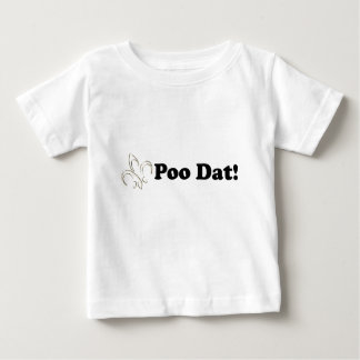 Bajs Dat som Dat babyutslagsplats Tee Shirt