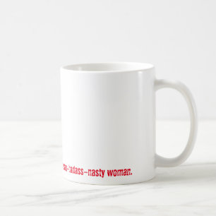 Bak varje otäck man…, Elak-Badass-Otäck kvinna Kaffemugg