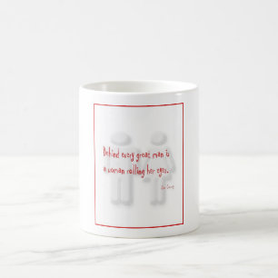 Bak varje underbar man är en rullande kvinna henn kaffemugg