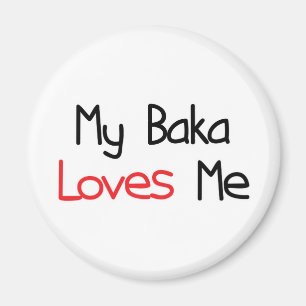 Baka älskar mig magnet