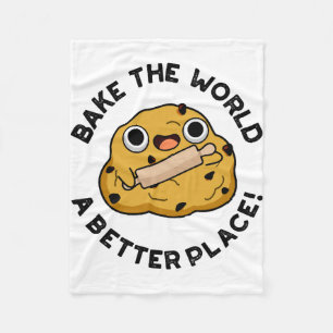 Baka Världen En Bättre Plats Söt Bakning Puns Fleecefilt