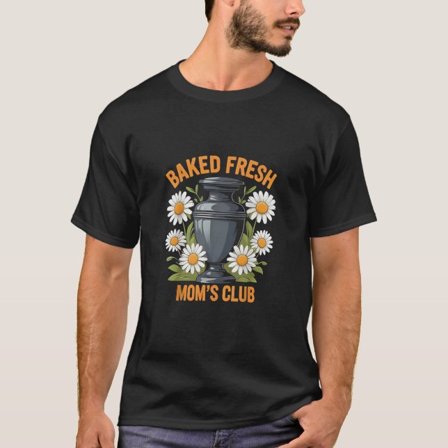 Bakad färsk Mamma Klubb Mors dag T Shirt (Framsida)