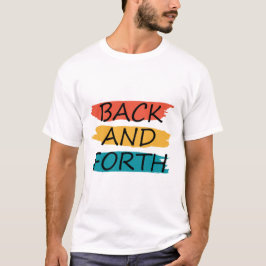 BAKÅT OCH FRAMÅT T SHIRT