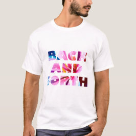 BAKÅT OCH FRAMÅT T SHIRT
