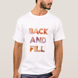Bakåt och Fyll T Shirt