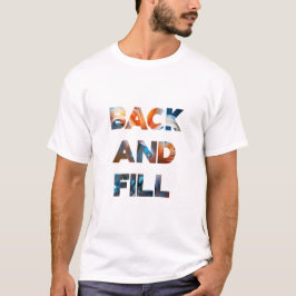 Bakåt och Fyll T Shirt