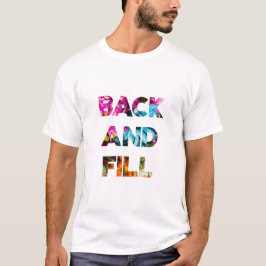 Bakåt och Fyll T Shirt