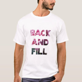 Bakåt och Fyll T Shirt