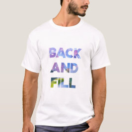 Bakåt och Fyll T Shirt