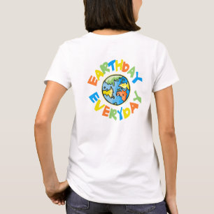 Bakåttryckning - jorddag varje dag t-shirt