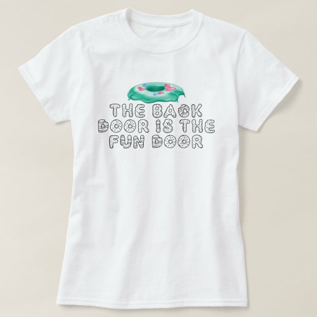 Bakdörren är Roligten Door Funny Donut-citatet T Shirt (Design framsida)