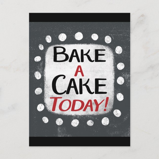 Bake A Cake Today-vykort Vykort (Framsida)