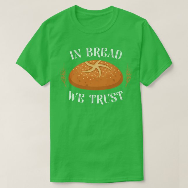 Bake Baking Bread 11 T Shirt (Design framsida)