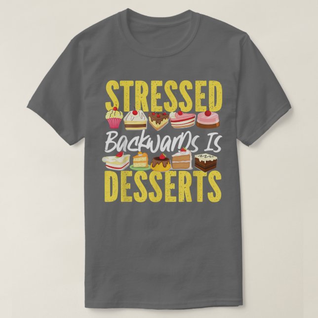 Bake Baking Cupcake Cake Dessert Stressed Backward T Shirt (Design framsida)