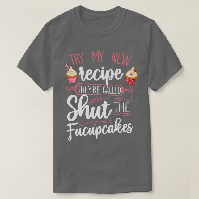 Bake Baking Cupcake Pun  T Shirt (Design framsida)