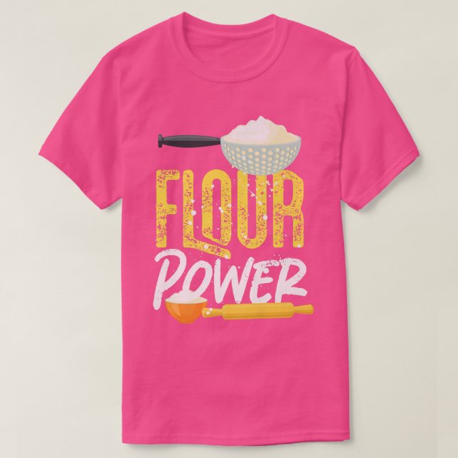 Bake Baking Flour Power T Shirt (Design framsida)