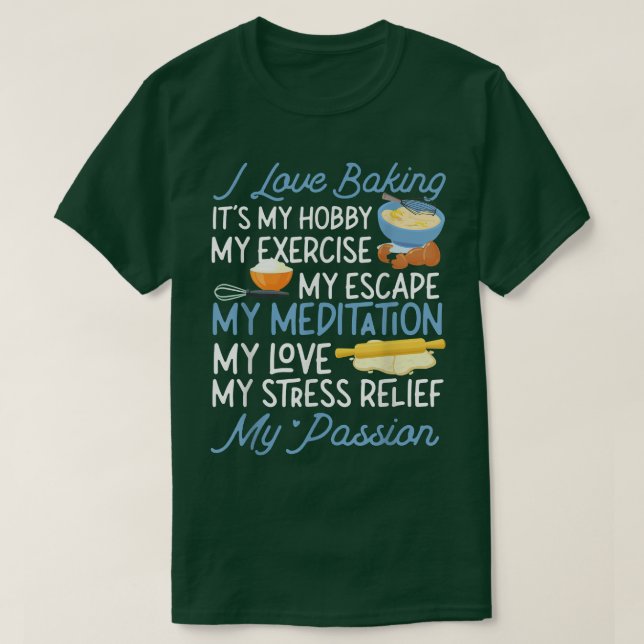 Bake Baking I Kärlek.. Det är mitt hobby min övnin T Shirt (Design framsida)