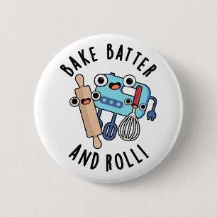 Bake Batter and Roll Funny Baking Pun Knapp