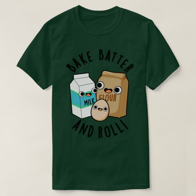 Bake Batter och Roll samt Sång Pun T Shirt (Design framsida)