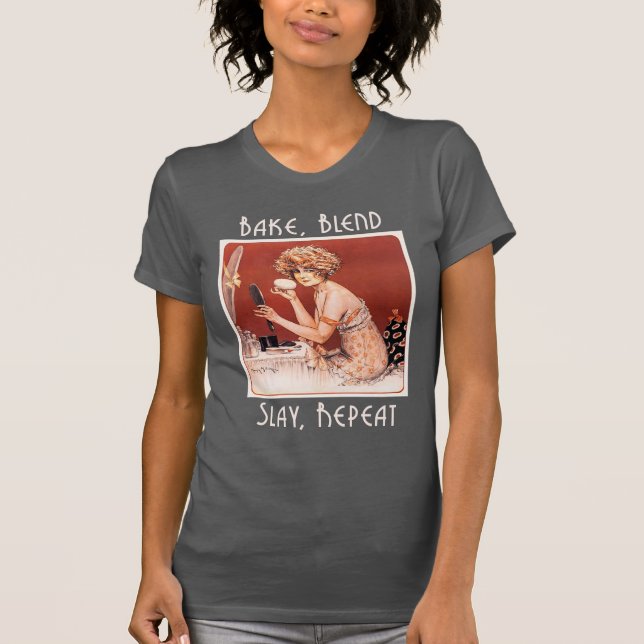 Bake Blend Slay Repeat Womans T-shirt (Framsida)