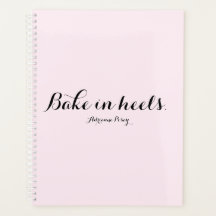 Bake in Heels Planner Large