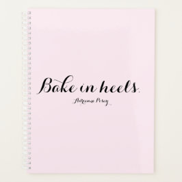 Bake in Heels Planner Large