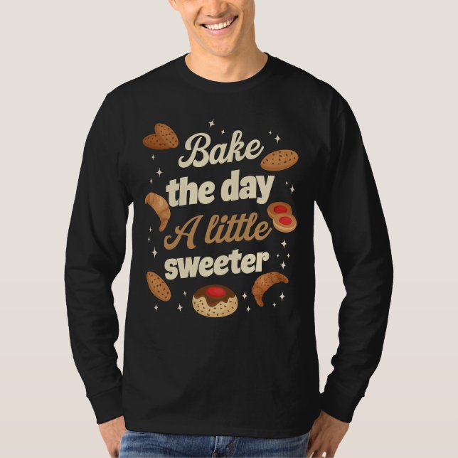 Bake the day a little sweeter t shirt (Framsida)