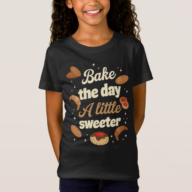 Bake the day a little sweeter t shirt (Framsida)