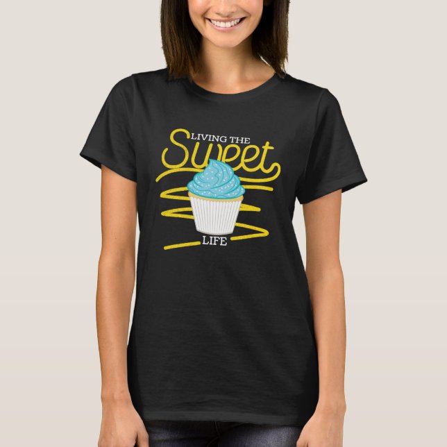 Bake  who live the sweet life baking t shirt (Framsida)