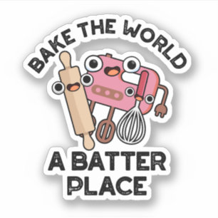 Bake World A Batter Ställe Funny Baking Pun Klistermärken