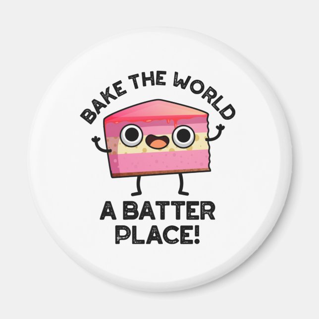 Bake World A Batter Ställe Funny Cake Pun Magnet (Framsidan)