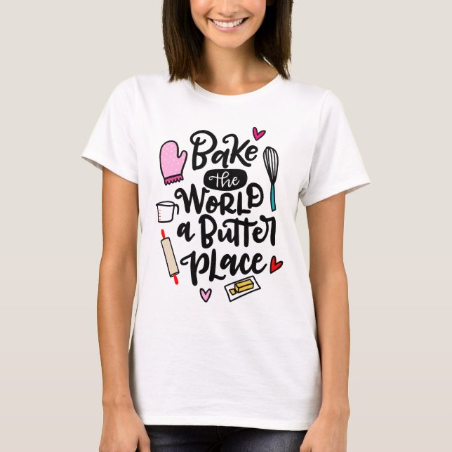 Bake World a Butter Ställe, hand plockade T Shirt (Framsida)