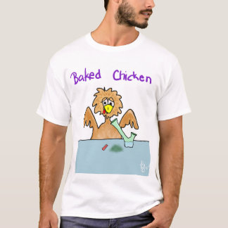 Baked Chicken T-shirt