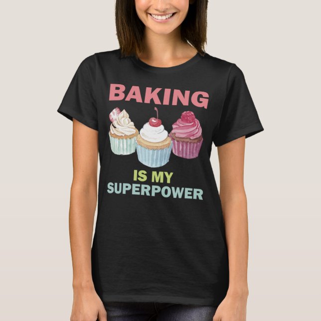 Baker & Bake Fläkt of Baking Supplies & Baking She T Shirt (Framsida)