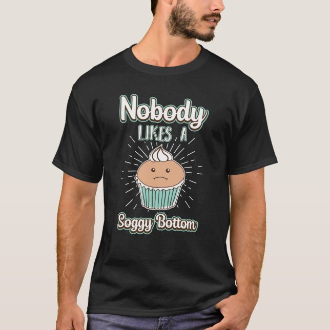 Baker Bakery Baking Cake Bake Bake Gift Idea T Shirt (Framsida)