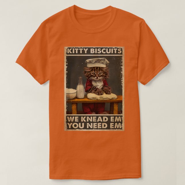 Baker Cat Kattunge Biscuits Vi kände att du behöve T Shirt (Design framsida)