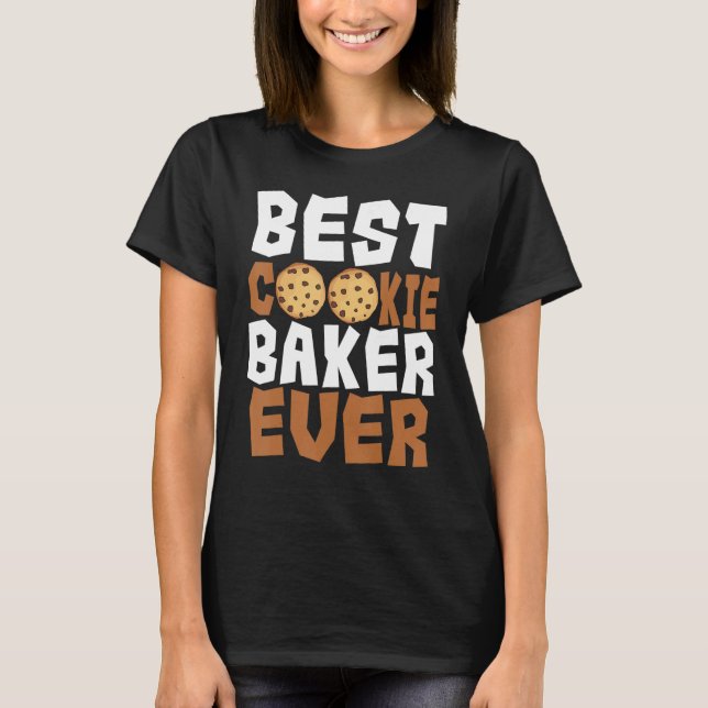Baker Cookie Pastry Chef Cook Culinary Bakery Owne T Shirt (Framsida)