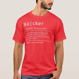 Baker Definition Funny Say Bakery T Shirt