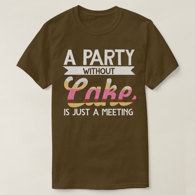 Baker en Party utan kummel är bara ett möte i Baki T Shirt (Design framsida)