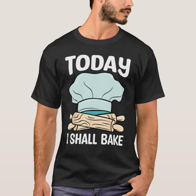 Baker I Shall Bake Baking  Expert Bakers Graphic T Shirt (Framsida)