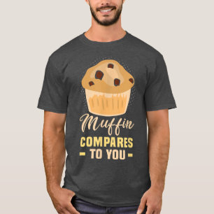 Baker Muffin jämfört med Cakes Baking Cookies T Shirt