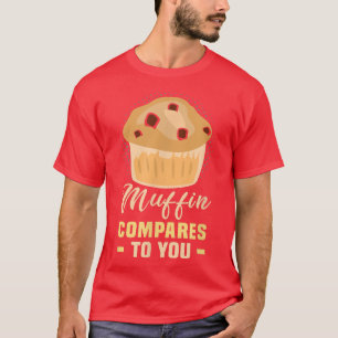Baker Muffin jämfört med Cakes Baking Cookies T Shirt