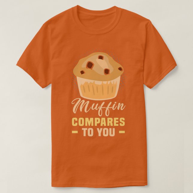 Baker Muffin jämfört med Cakes Baking Cookies T Shirt (Design framsida)