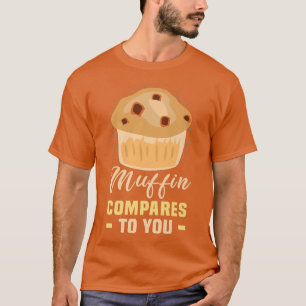 Baker Muffin jämfört med Cakes Baking Cookies T Shirt
