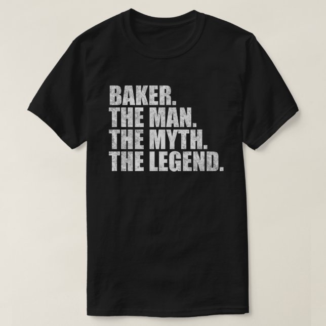Baker namn, Baker Mannen Myten Legenden T Shirt (Design framsida)